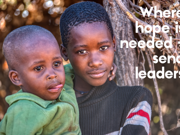 Where hope is needed, send leaders